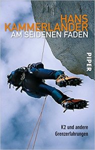 Hans Kammerlander Hans Kammerlander - Am seidenen Faden: K2 und andere Grenzerfahrungen