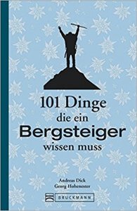 101 Dinge, die ein Bergsteiger wissen muss